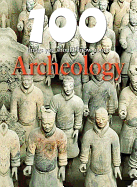 100 Things You Should Know about Archeology