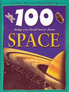 100 Things You Should Know About Space - Becklake, Sue