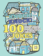 100 Too Good To Be Real (No Kidding) Knock! Knock! Jokes: Book of Riddles & Tongue Twisters, Gift for Kids, Teens & Adults