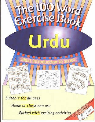 100 Word Exercise Book -- Urdu - Ashraf, Mohammed, and Bhardwaj, Mangat