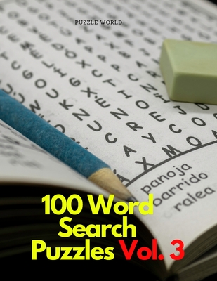 100 Word Search Puzzles Vol. 3 - Puzzle World