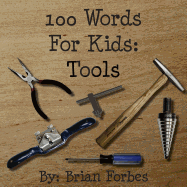 100 Words For Kids: Tools