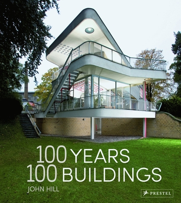 100 Years, 100 Buildings - Hill, John