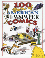 100 Years of American Newspaper Comics - Horn, Maurice