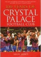 100 Years of Crystal Palace FC - Sands, Nigel