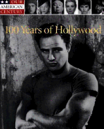 100 Years of Hollywood - Time-Life Books (Contributions by)