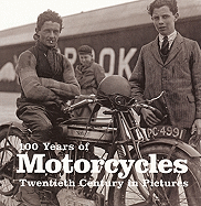 100 Years of Motorcycles: Twentieth Century in Pictures