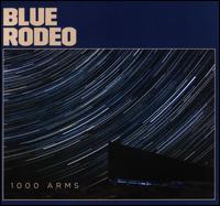 1000 Arms - Blue Rodeo