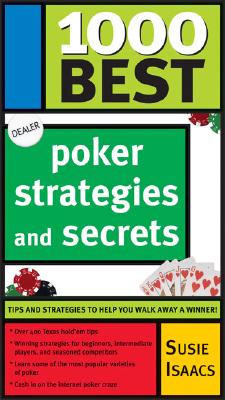 1000 Best Poker Strategies and Secrets - Isaacs, Susie