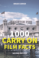 1000 Carry On Film Facts Second Edition