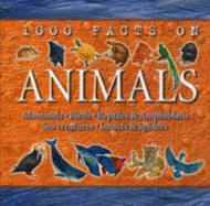 1000 Facts on Animals - Farndon, John