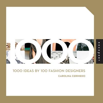1000 Ideas by 100 Fashion Designers - Cerimedo, Carolina