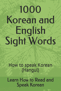 1000 Korean and English Sight Words: A fast way to learn Korean (Hangul)
