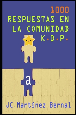 1000 Respuestas En La Comunidad K.D.P. - Mart?nez Bernal, Juan Carlos (Editor), and Garc?a Briz, Alberto (Introduction by), and Melies, G G (Introduction by)