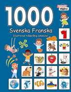 1000 Svenska Franska Illustrerad tvsprkig vokabulr (Svartvitt utgva): Swedish French language learning