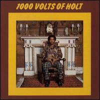 1000 Volts of Holt - John Holt