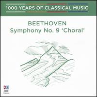 1000 Years of Classical Music, Vol. 30: The Classical Era - Beethoven: Symphony No. 9 "Choral" - Bruce Martin (baritone); Elizabeth Campbell (mezzo-soprano); Keith Lewis (tenor); Sharon Prero (soprano);...