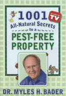 1001 All-Natural Secrets to a Pest-Free Property