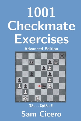 1001 Checkmate Exercises: Advanced Edition - Cicero, Sam