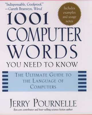 1001 Computer Words You Need to Know - Pournelle, Jerry (Editor), and McKean, Erin