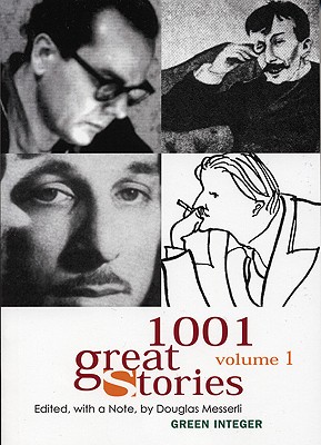 1001 Great Stories: Volume 1 - Messerli, Douglas (Editor)