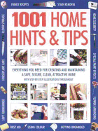 1001 Home Hints & Tips: Everything You Need for Creating and Maintaining a Safe, Secure, Clean, Attractive Home.
