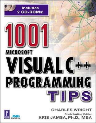 1001 Microsoft Visual C++ Programming Tips W/2cds - Wright, Charles, and Jamsa Media Group