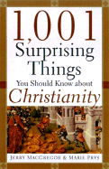 1001 Surprising Things You Should Know about Christianity