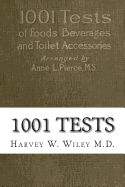 1001 Tests: of Foods, Beverages and Toilet Accessories, Good and Otherwise: Why They Are So