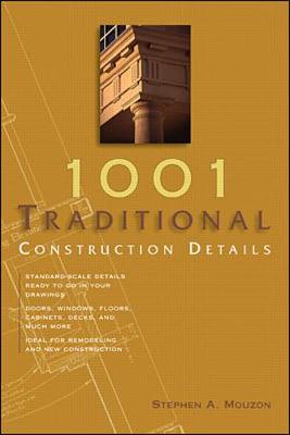 1001 Traditional Construction Details - Mouzon, Stephen A