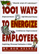 1001 Ways to Energize Your Employees