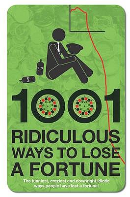 1001 Ways to Lose a Fortune - Williams, Wayne