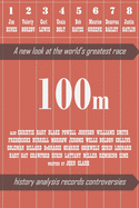 100m: A new look at the World's greatest race