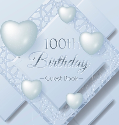 100th Birthday Guest Book: Keepsake Gift for Men and Women Turning 100 - Hardback with Funny Ice Sheet-Frozen Cover Themed Decorations & Supplies, Personalized Wishes, Sign-in, Gift Log, Photo Pages - Lukesun, Luis