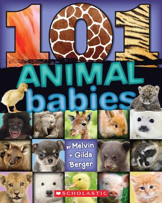 101 Animal Babies - Berger, Melvin, and Berger, Gilda