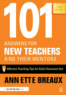 101 Answers for New Teachers and Their Mentors: Effective Teaching Tips for Daily Classroom Use