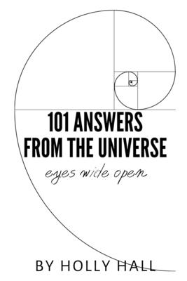 101 Answers from the Universe: Eyes Wide Open - Hall, Holly