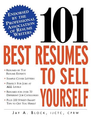 101 Best Resumes to Sell Yourself - Block, Jay a