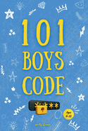 101 Boys Code: 101 important keys to become a good boy. (Ages 6-12)