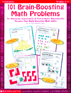 101 Brain-Boosting Math Problems: An Awesome Assortment of Fun-To-Solve Reproducible Puzzles That Build Essential Math Skills