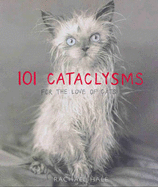 101 Cataclysms: For the Love of Cats