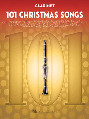 101 Christmas Songs: For Clarinet - Hal Leonard Corp