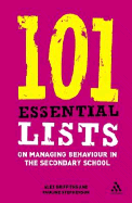 101 Essential Lists on Managing Behaviour in the Secondary School