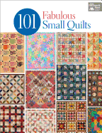 101 Fabulous Small Quilts