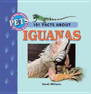 101 Facts About Iguanas - Williams, Sarah