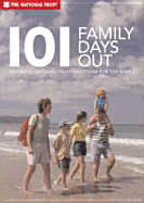 101 Family Days Out: Fantastic National Trust Locations for the Family
