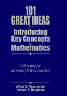 101+ Great Ideas for Introducing Key Concepts in Mathematics: A Resource for Secondary School Teachers