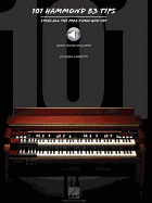 101 Hammond B-3 Tips Stuff All the Pros Know and Use Book/Online Audio