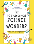 101 Hands-On Science Wonders: Dive into Science Experiential Leaning
