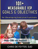 101+ Measurable IEP Goals and Objectives for Developing Executive Functions